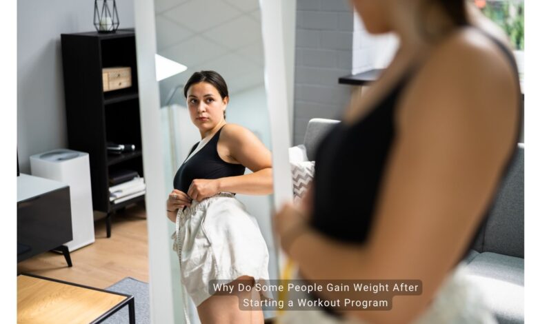 Why Do Some People Gain Weight After Starting a Workout Program